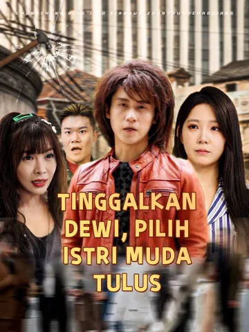 TINGGALKAN DEWI, PILIH ISTRI MUDA TULUS